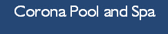 Corona Pool and Spa 